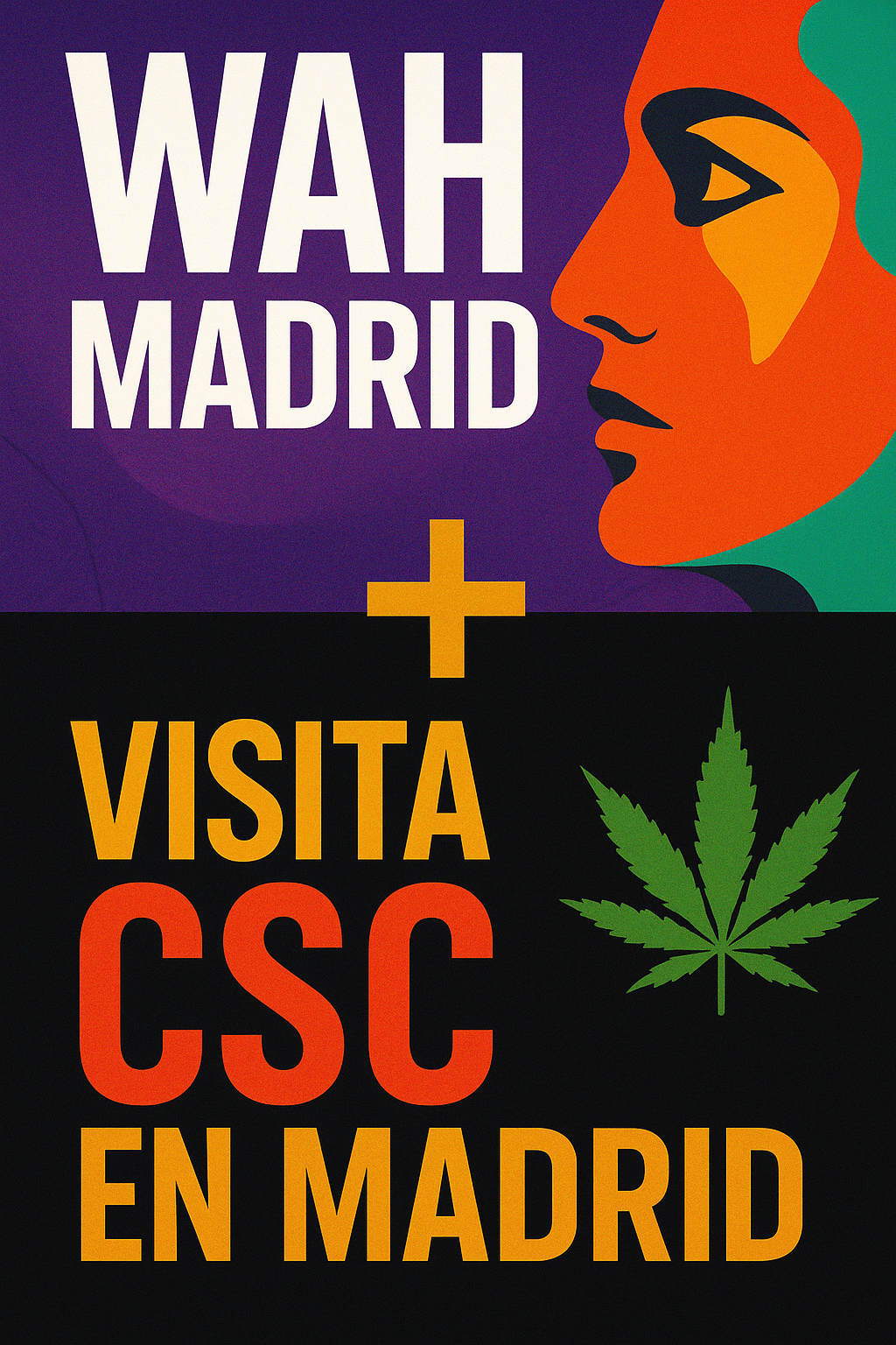 WAH Madrid & Cannabis Culture: The Ultimate Night Out in Spain’s Capital